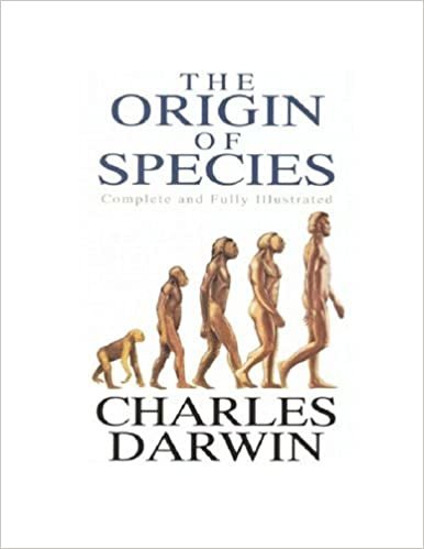The Origin Of Species [Illustrated]: The Preservation Of Favoured Races In The Struggle For Life