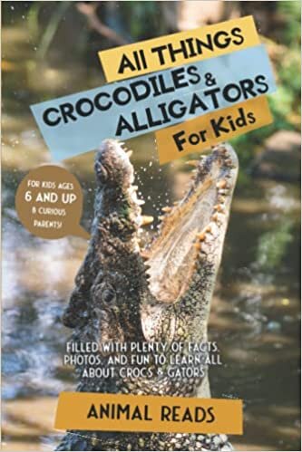 تحميل All Things Crocodiles &amp; Alligators For Kids: Filled With Plenty of Facts, Photos, and Fun to Learn all About Crocs &amp; Gators