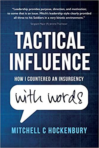 indir Tactical Influence: How I Countered An Insurgency With Words