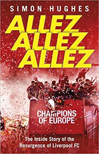 Allez Allez Allez: The Inside Story of the Resurgence of Liverpool FC ダウンロード
