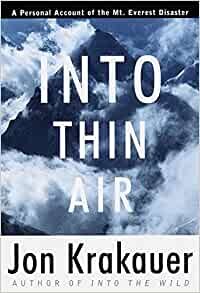Into Thin Air: A Personal Account of the Mount Everest Disaster (Modern Library Exploration)