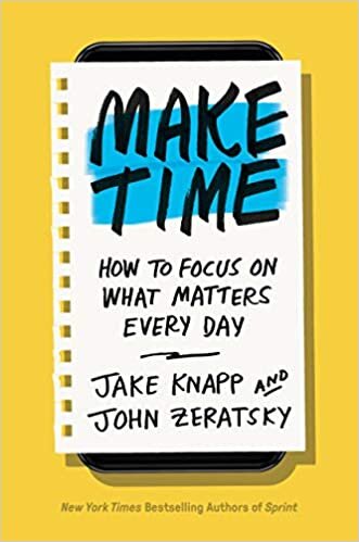 Make Time: How to Focus on What Matters Every Day indir