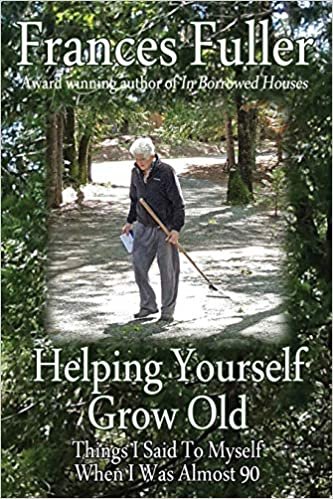 تحميل Helping Yourself Grow Old: Things I Said to Myself When I Was Almost Ninety