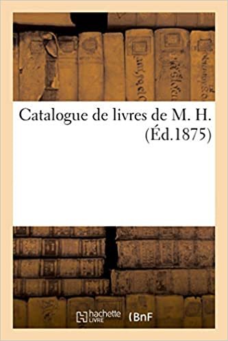 Catalogue de livres de M. H. (Littérature)