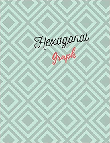 اقرأ Hexagonal Graph: 100 pages Size (8.5 x 11) Inches الكتاب الاليكتروني 