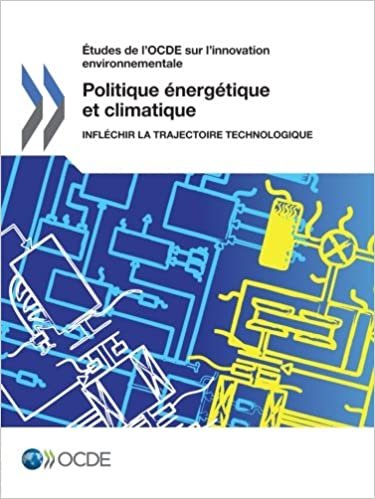 Études de l'Ocde sur l'innovation environnementale Politique énergétique et climatique : Infléchir la trajectoire technologique indir