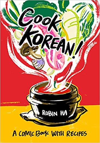 ダウンロード  Cook Korean!: A Comic Book with Recipes [A Cookbook] 本