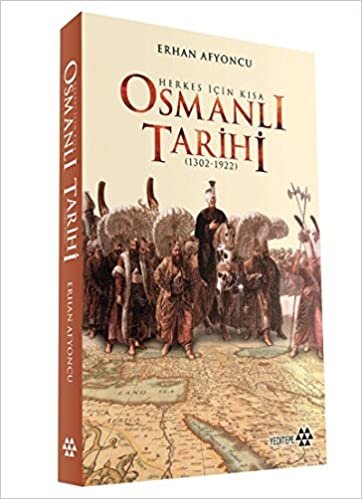 Herkes İçin Kısa Osmanlı Tarihi 1302-1922 (Ciltli) indir