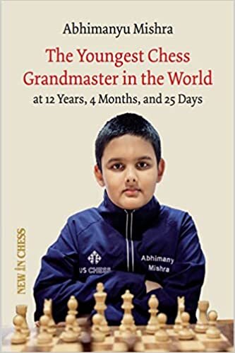 تحميل The Youngest Chess Grandmaster in the World: The Chess Adventures of Abhimanyu Mishra Aged 12 years, 4 months, and 25 days