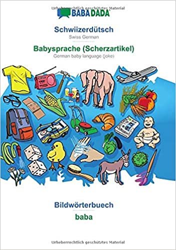 تحميل BABADADA, Schwiizerdütsch - Babysprache (Scherzartikel), Bildwörterbuech - baba: Swiss German - German baby language (joke), visual dictionary