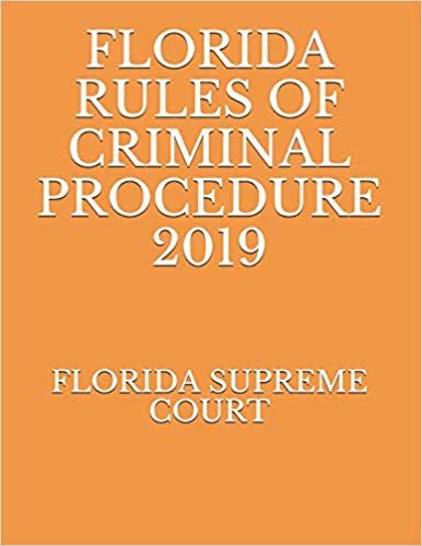 اقرأ Florida Rules of Criminal Procedure 2019 الكتاب الاليكتروني 