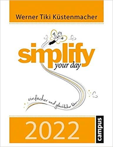 ダウンロード  simplify your day 2022: Einfacher und gluecklicher leben 本