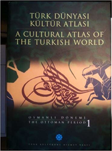 indir Türk Dünyası Kültür Atlası - A Cultural Atlas Of The Türkish World / İslam Öncesi Dönem - The Pre-İslamic Period
