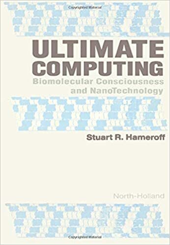 indir Ultimate Computing: Biomolecular Consciousness and NanoTechnology