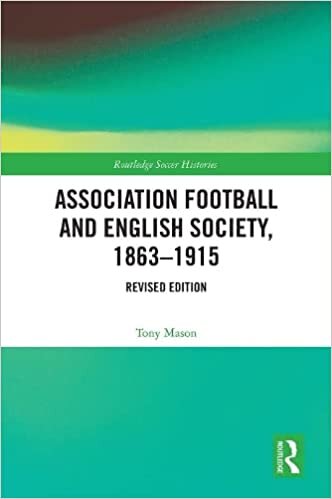 تحميل Association Football and English Society, 1863-1915 (revised edition)