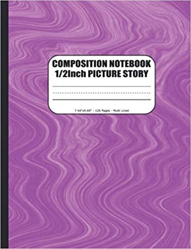 ダウンロード  Composition Notebook 1/2Inch Picture Story: Purple Liquid Color Primary Composition Notebook For Handwriting Practice And Drawing | 3 Lines (Dotted Midline) | For ABC Kids and Kindergarten | Picture Space | 120 Pages | Size 7.44"x9.69" 本