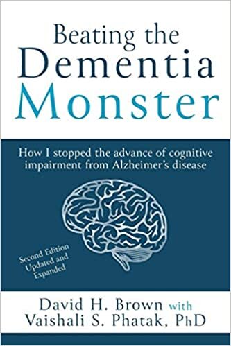 indir Beating the Dementia Monster: How I stopped the advance of cognitive impairment from Alzheimer&#39;s disease