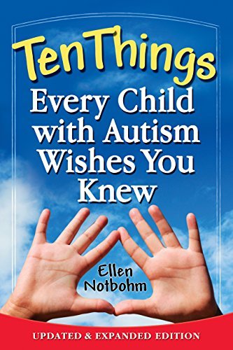 Ten Things Every Child with Autism Wishes You Knew: Updated and Expanded Edition (English Edition)