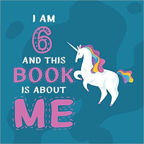 I Am 6 Years and This Book is About Me: Unicorn Draw & Write Journal Gift For 6-Year-Old Girls & Boys, Cute Unicorns Presents, Unicorn 6th Birthday presents indir