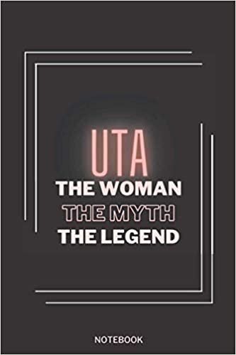 indir Uta The Woman The Myth The Legend: Personalized Name Journal for Uta notebook | Birthday Journal Gift | Lined Notebook /Pretty Personalized Name ... Inches , 100 Pages , Soft Cover, Matte Finish