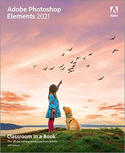 ダウンロード  Adobe Photoshop Elements 2021 Classroom in a Book 本