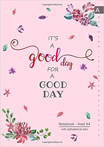 indir Notebook with Alphabetical Tabs A4: Large Lined-Journal Organizer with A-Z Tabs Printed | Cute Flower Good Day Design Pink