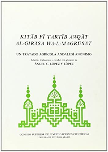 Kitab fi tartib awqat al-girasa wa-l-magrusat: Un tratado agrícola andalusí anónimo