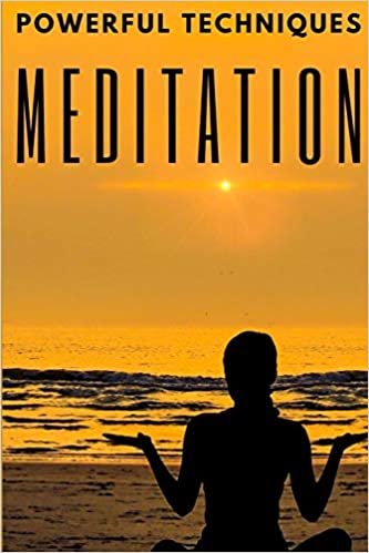 تحميل Meditation: POWERFUL TECHNIQUES: The Stages, Benefits and Changes in Your Body of MEDITATION