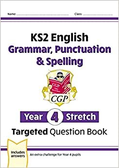 تحميل New KS2 English Year 4 Stretch Grammar, Punctuation &amp; Spelling Targeted Question Book (w/ Answers)