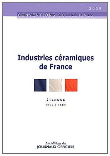 INDUSTRIES CERAMIQUES DE FRANCE N°3238 2009: ETENDUE IDCC : 1558 (CONVENTIONS COLLECTIVES) indir