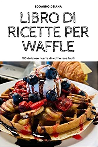 اقرأ Libro Di Ricette Per Waffle الكتاب الاليكتروني 