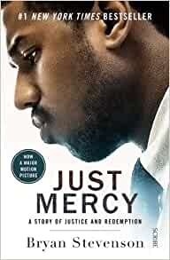Just Mercy (Film Tie-In Edition): a story of justice and redemption
