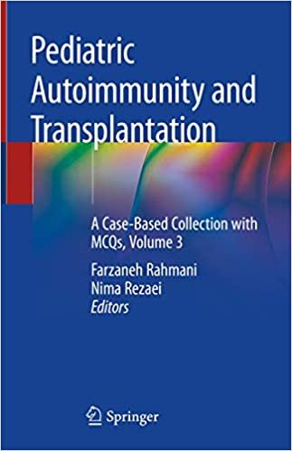 Pediatric Autoimmunity and Transplantation: A Case-Based Collection with MCQs, Volume 3