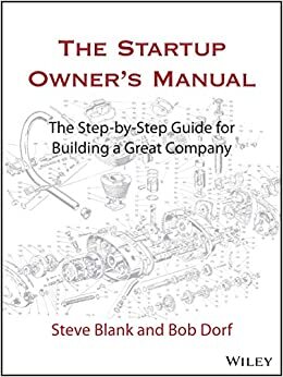 ダウンロード  The Startup Owner's Manual: The Step-By-Step Guide for Building a Great Company 本