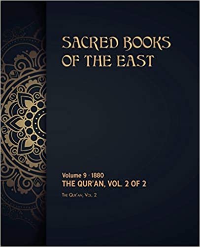 The Qur'an: Volume 2 of 2 (Sacred Books of the East)
