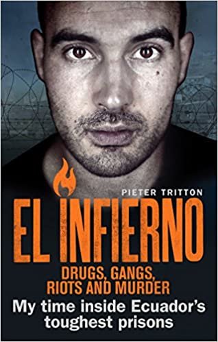 تحميل El Infierno: Drugs, Gangs, Riots and Murder: My time inside Ecuador&#39;s toughest prisons