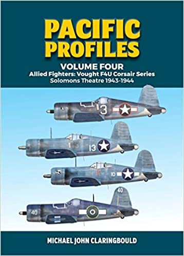 تحميل Pacific Profiles - Volume Four: Allied Fighters: Vought F4u Corsair Series Solomons Theatre 1943-1944