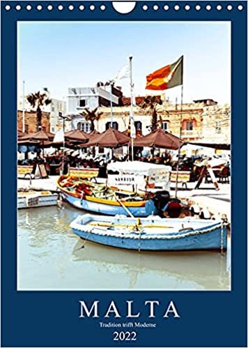 ダウンロード  Malta, Tradition trifft Moderne (Wandkalender 2022 DIN A4 hoch): Einzigartige Bilder Maltas in der speziellen "Cold Autum" Technik (Monatskalender, 14 Seiten ) 本