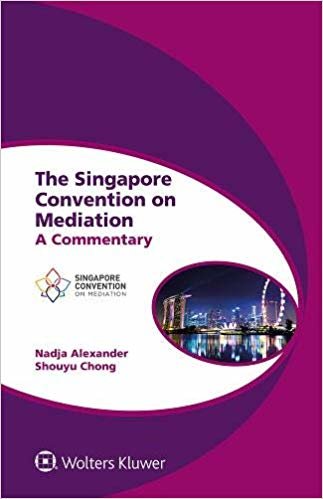 تحميل The Singapore Convention on Mediation: A Commentary