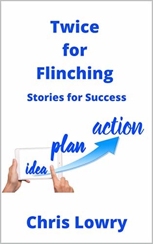 ダウンロード  Twice for Flinching - a guide to build success habits : Stories for Success memoir (English Edition) 本