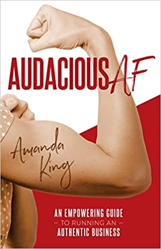 تحميل Audacious AF: An Empowering Guide to Running an Authentic Business
