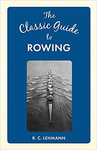 The Classic Guide to Rowing indir