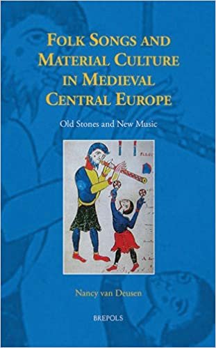 indir Folk Songs and Material Culture in Medieval Central Europe: Old Stones and New Music (Studies in the History of Daily Life (800-1600))