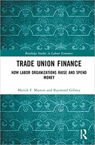 تحميل Trade Union Finance: How Labor Organizations Raise and Spend Money