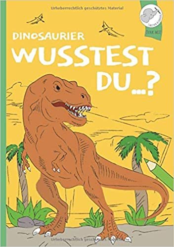 Wusstest du...?: DAS Dinosaurier-Malbuch mit Mehrwert! indir