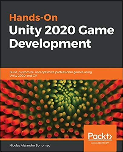 Hands-On Unity 2020 Game Development: Build, customize, and optimize professional games using Unity 2020 and C# indir