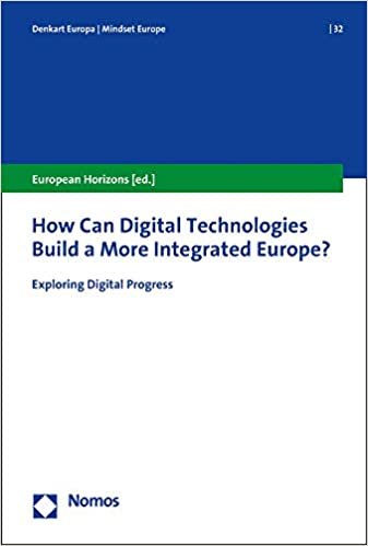 How Can Digital Technologies Build a More Integrated Europe?: Exploring Digital Progress
