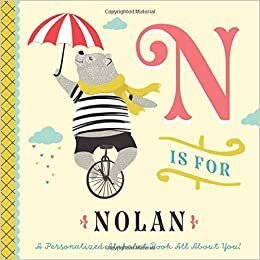 indir N is for Nolan: A Personalized Alphabet Book All About You! (Personalized Children&#39;s Book)
