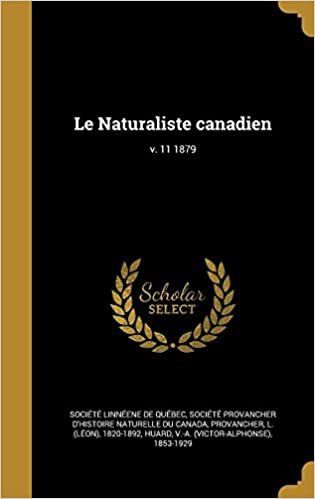 Le Naturaliste Canadien; V. 11 1879