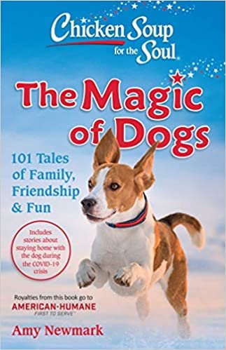 ダウンロード  Chicken Soup for the Soul: The Magic of Dogs: 101 Tales of Family, Friendship & Fun 本